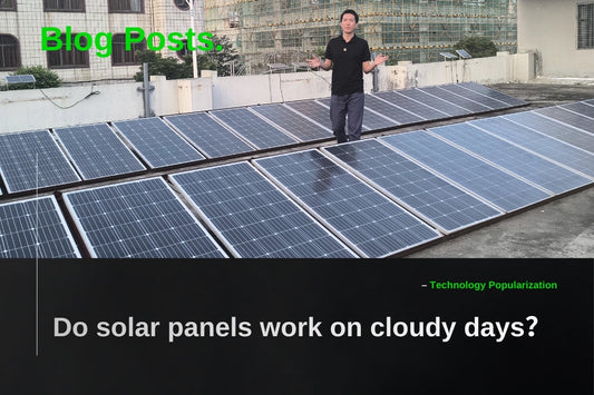 Do solar panels work on cloudy days？