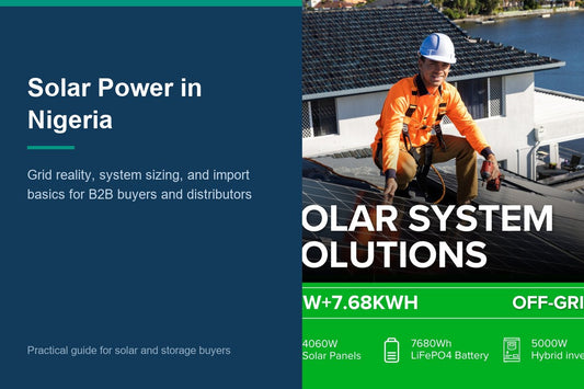 Solar Power in Nigeria: A Practical Guide for B2B Buyers and Distributors